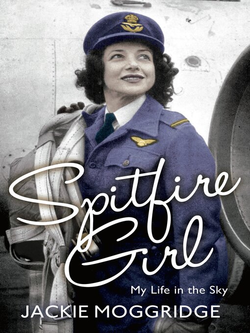 Title details for Spitfire Girl by Jackie Moggridge - Wait list